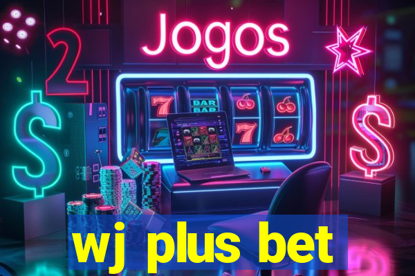wj plus bet